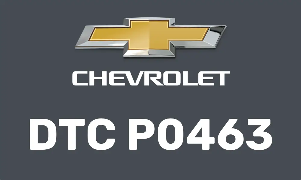 DTC P0463 Chevrolet
