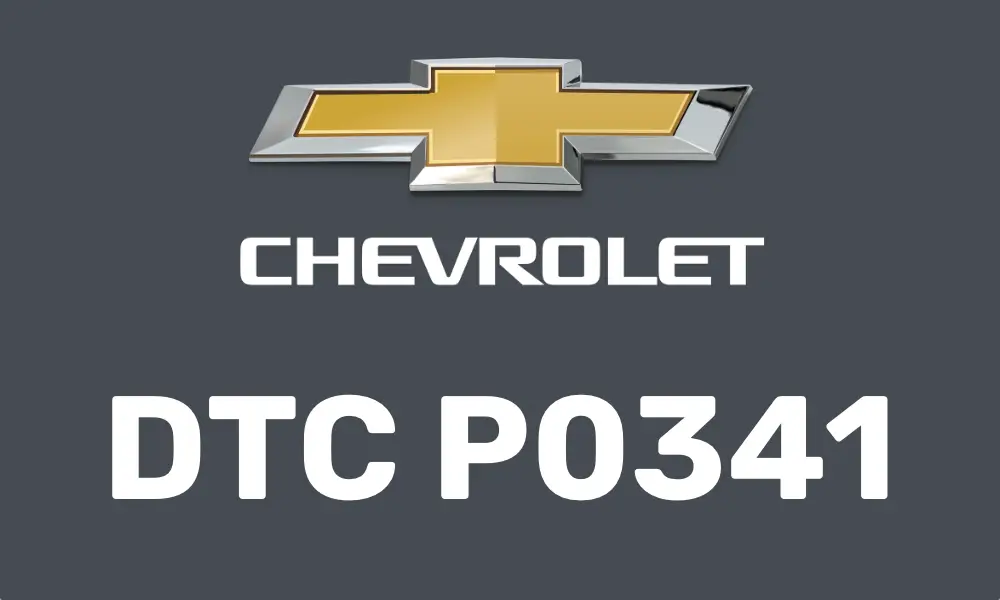 DTC P0341 Chevrolet