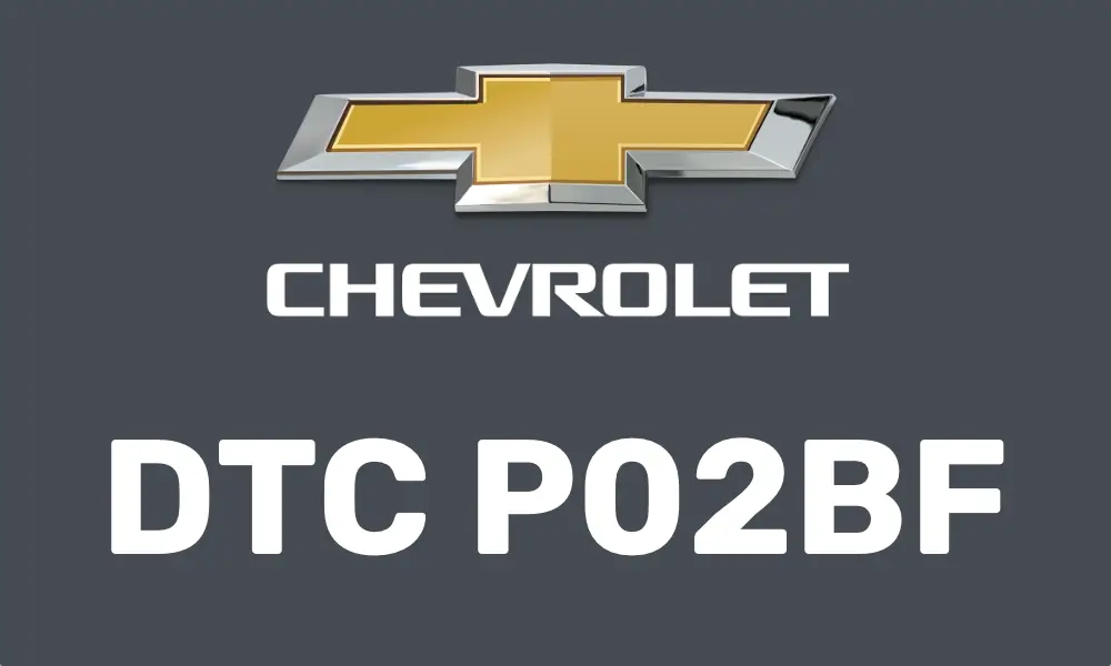 DTC P02BF Chevrolet