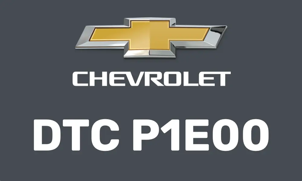 DTC P1E00 Chevrolet